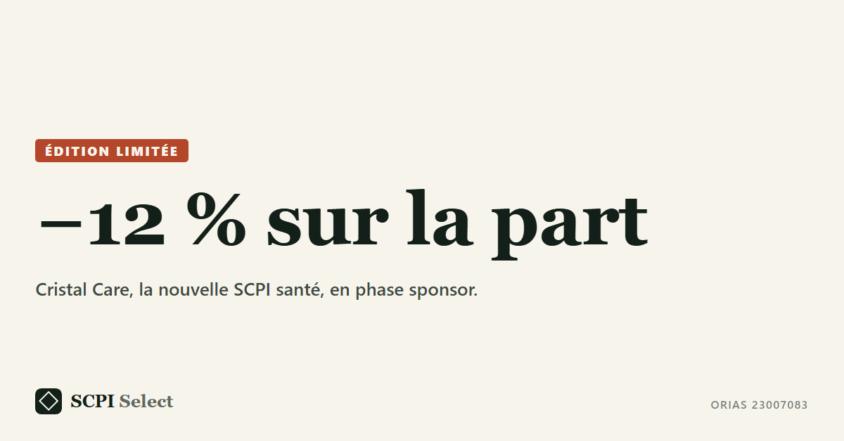 Cristal Care : −12 % sur la part, la nouvelle SCPI santé en phase sponsor (édition limitée)